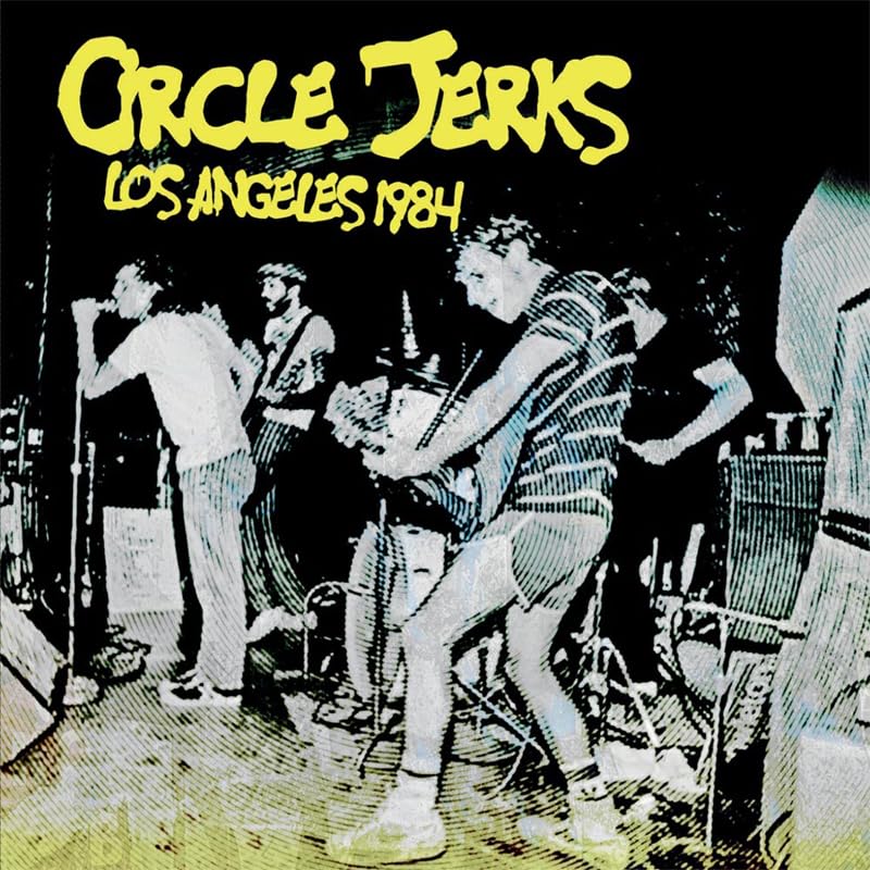 CD cover for Circle Jerks’ “Los Angeles 1984” with a band performance image.