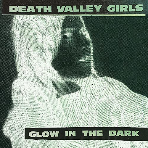 Album cover for Death Valley Girls’ “Glow in the Dark,” featuring a ghostly figure.