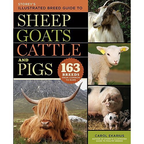 Storey's Illustrated Breed Guide to Sheep, Goats, Cattle and Pigs