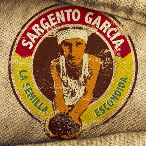 CD cover for Sergent Garcia’s “La Semilla Escondida” featuring a portrait.