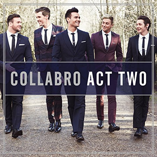 Five men in suits walking outdoors with the text Collabro Act Two overlaid.