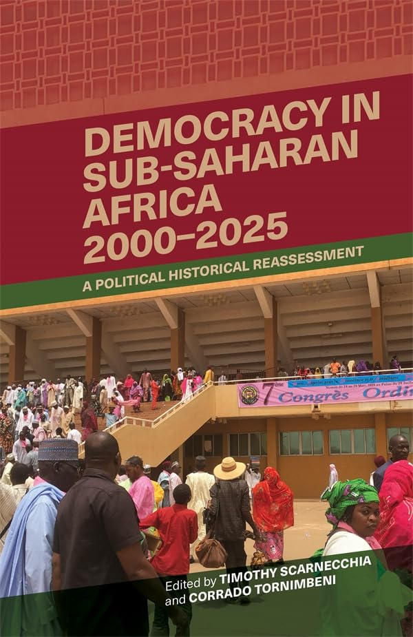 Democracy in Sub-Saharan Africa, 2000-2025 : A Political Historical Reassessment