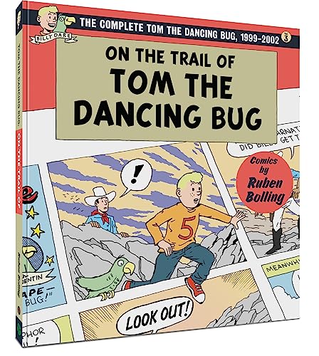 On the Trail of Tom The Dancing Bug : The Complete Tom the Dancing Bug, Vol. 3 1999-2002
