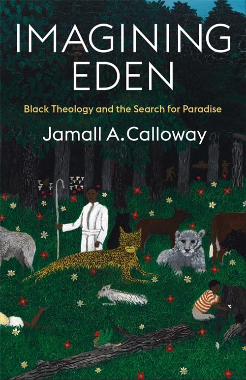 Imagining Eden : Black Theology and the Search for Paradise