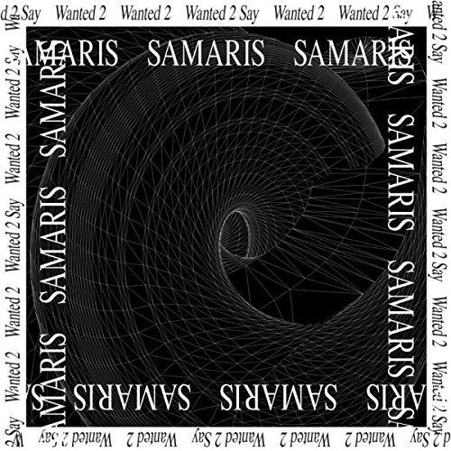 Samaris "Wanted 2 Say" vinyl record cover with abstract black and white design.