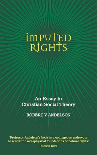 Imputed Rights : An Essay in Christian Social Theory