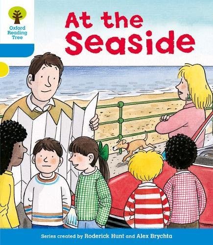 Oxford Reading Tree: Level 3: More Stories A: At the Seaside (Oxford Reading Tree, Biff, Chip and Kipper Stories New Edition 2011)