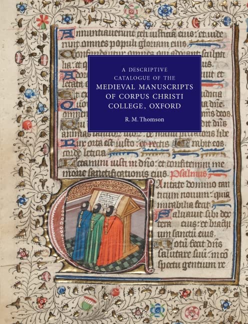A Descriptive Catalogue of the Medieval Manuscripts of Corpus Christi College