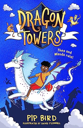 Dragon Towers: The new funny, highly illustrated and totally magical children’s book series for 2024 for kids 6+, from the author of The Naughtiest Unicorn