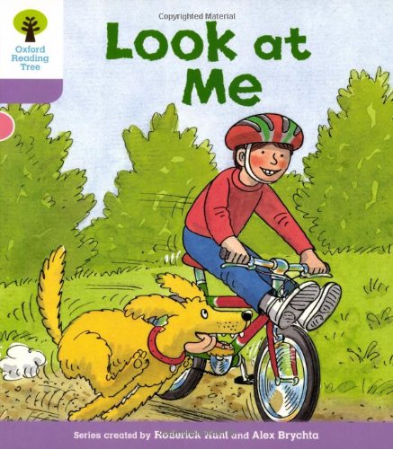 Oxford Reading Tree: Level 1+: First Sentences: Look At Me (Oxford Reading Tree, Biff, Chip and Kipper Stories New Edition 2011)