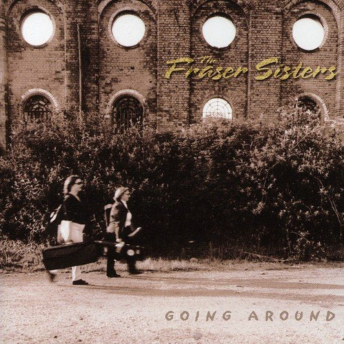 CD cover for “Going Around” by The Fraser Sisters, two women with guitars.