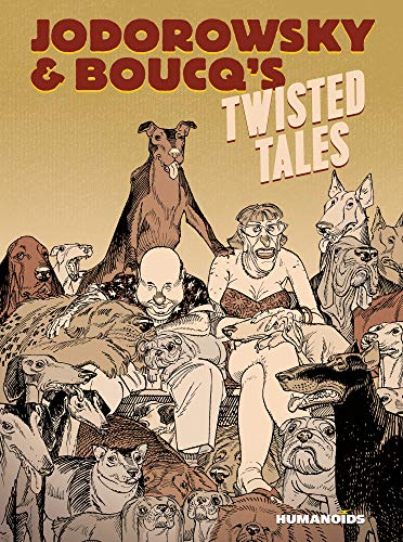 Jodorowsky's Twisted tales: Slightly Oversized (Jodorowsky's & Boucq's Twisted Tales)