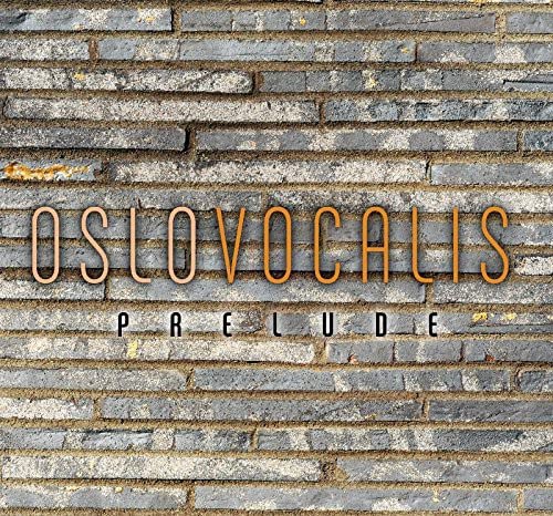 CD cover for Oslo Vocalis’ “Prelude” with brick background.