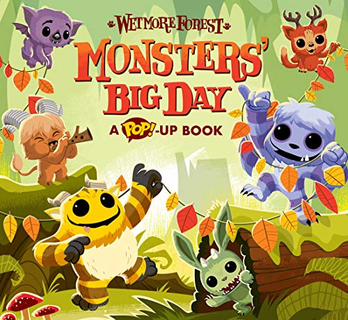 Wetmore Forest: Monsters' Big Day : A Pop-up Book