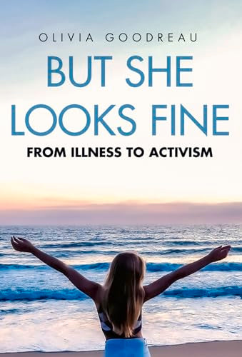 But She Looks Fine : From Illness to Activism