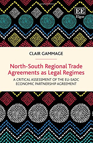 North-South Regional Trade Agreements as Legal Regimes: A Critical Assessment of the Eu-Sadc Economic Partnership Agreement