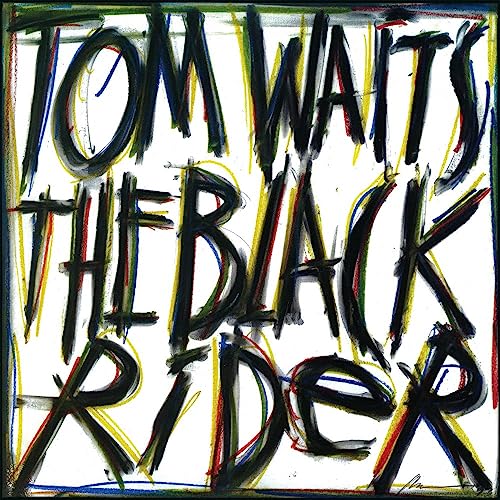 Tom Waits’ “The Black Rider” album cover: bold, colorful, abstract lettering.