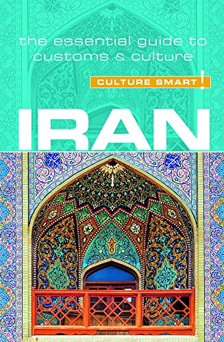 Iran - Culture Smart! : The Essential Guide to Customs & Culture