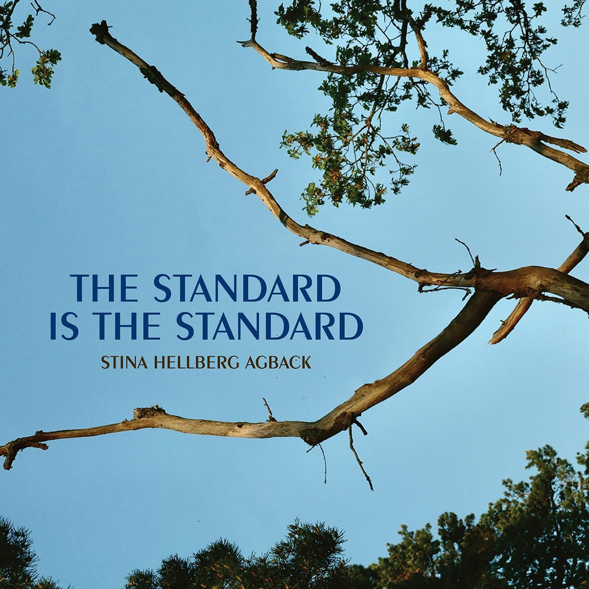 CD cover for "The Standard" by Stina Hellberg Agback, featuring tree branches.