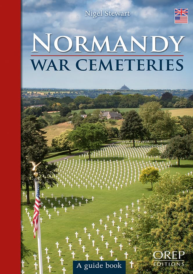 Normandy War Cemeteries : A Guide Book