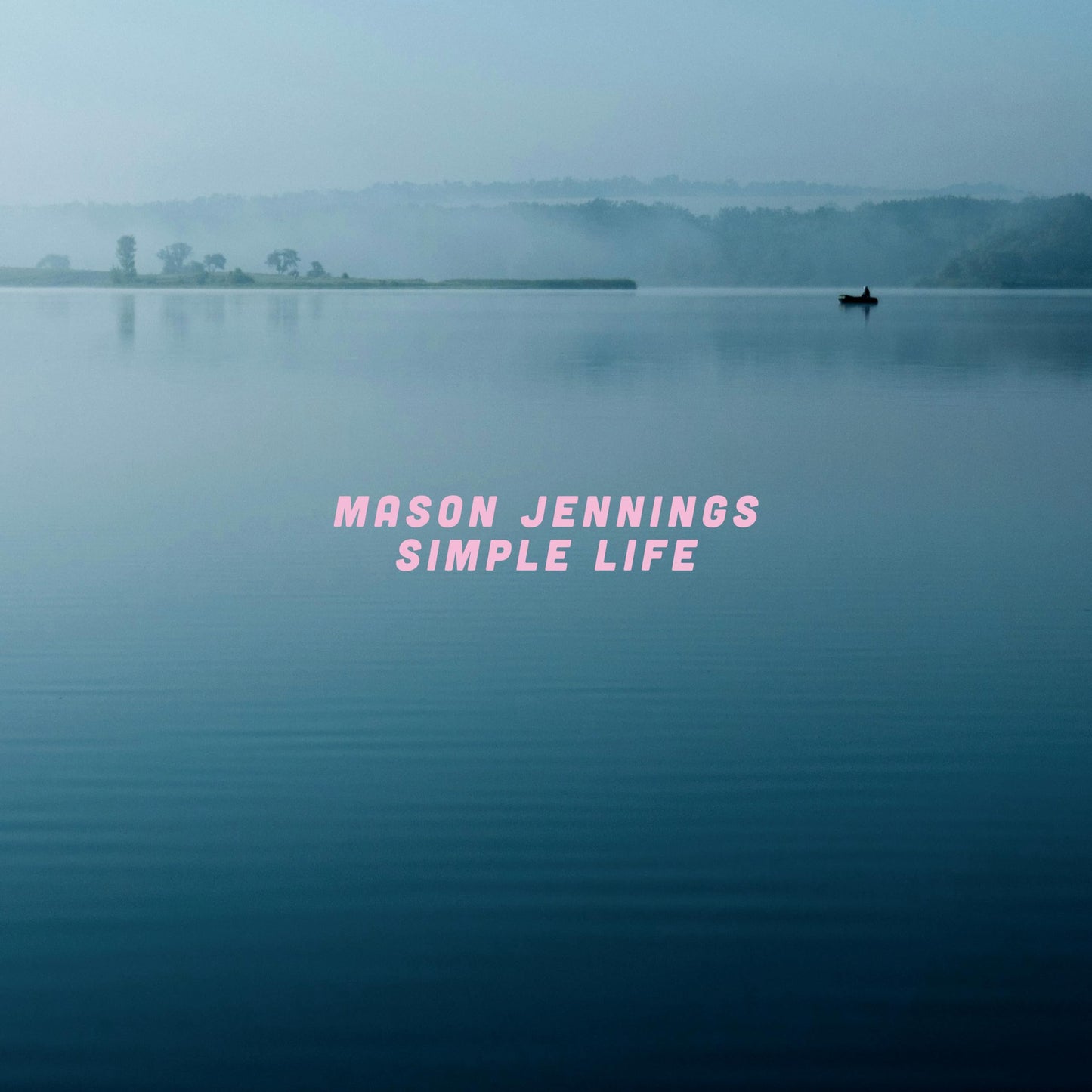 Album cover for Mason Jennings’ “Simple Life” with a misty lake scene.