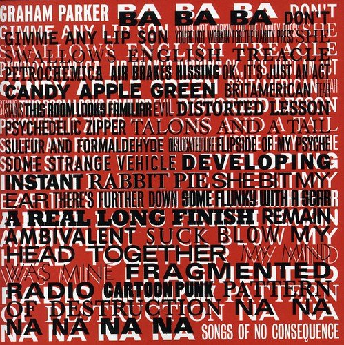 CD cover for Graham Parker’s “Songs Of No Consequence” with red text collage.