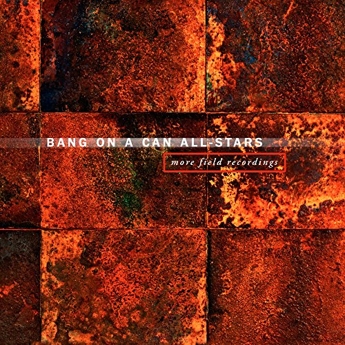CD cover for Bang On A Can All-stars, rusty red textured background.