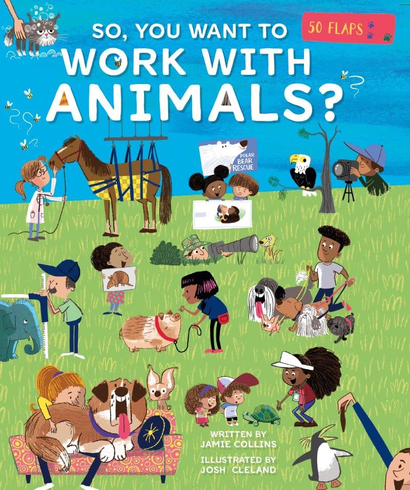 So, You Want To Work With Animals?