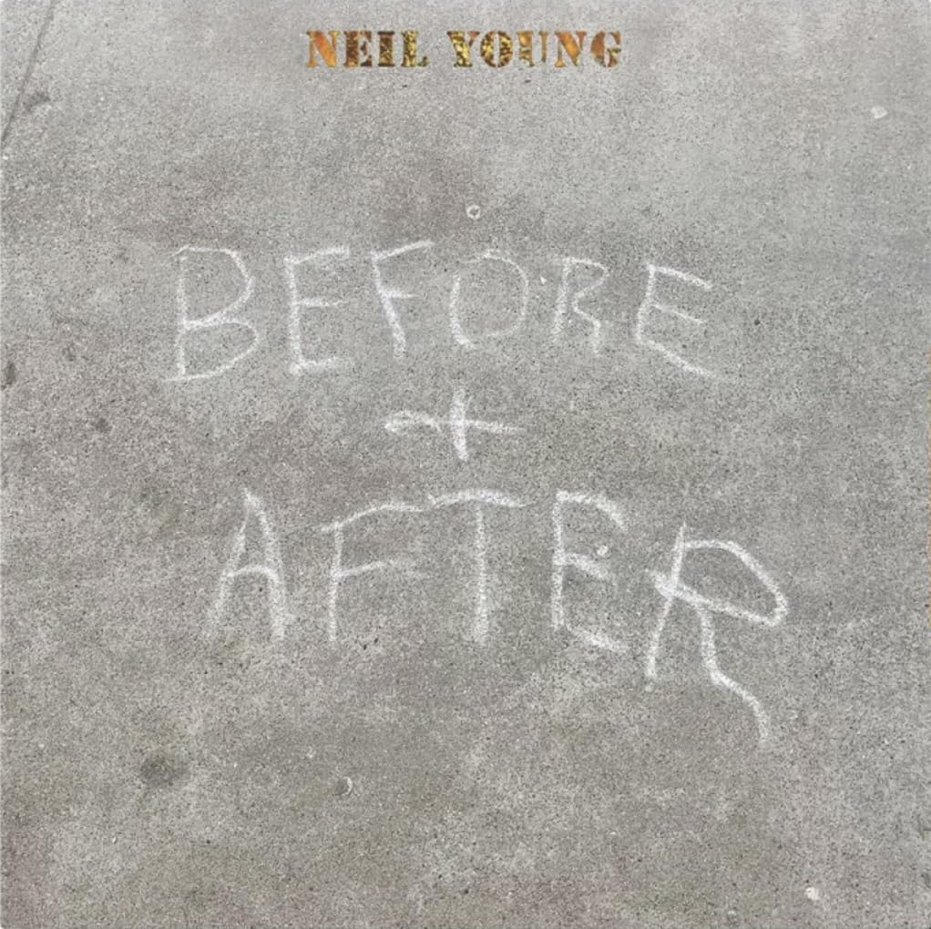 Neil Young's "Before and After" vinyl album cover with chalk lettering.