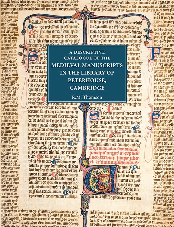 A Descriptive Catalogue of the Medieval Manuscripts in the Library of Peterhouse