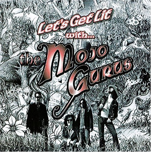 CD cover for “Let’s Get Lit with Mojo Gurus” featuring a band illustration.