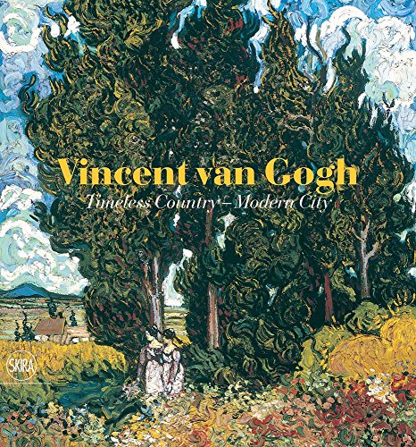 Vincent Van Gogh: Timeless Country – Modern City