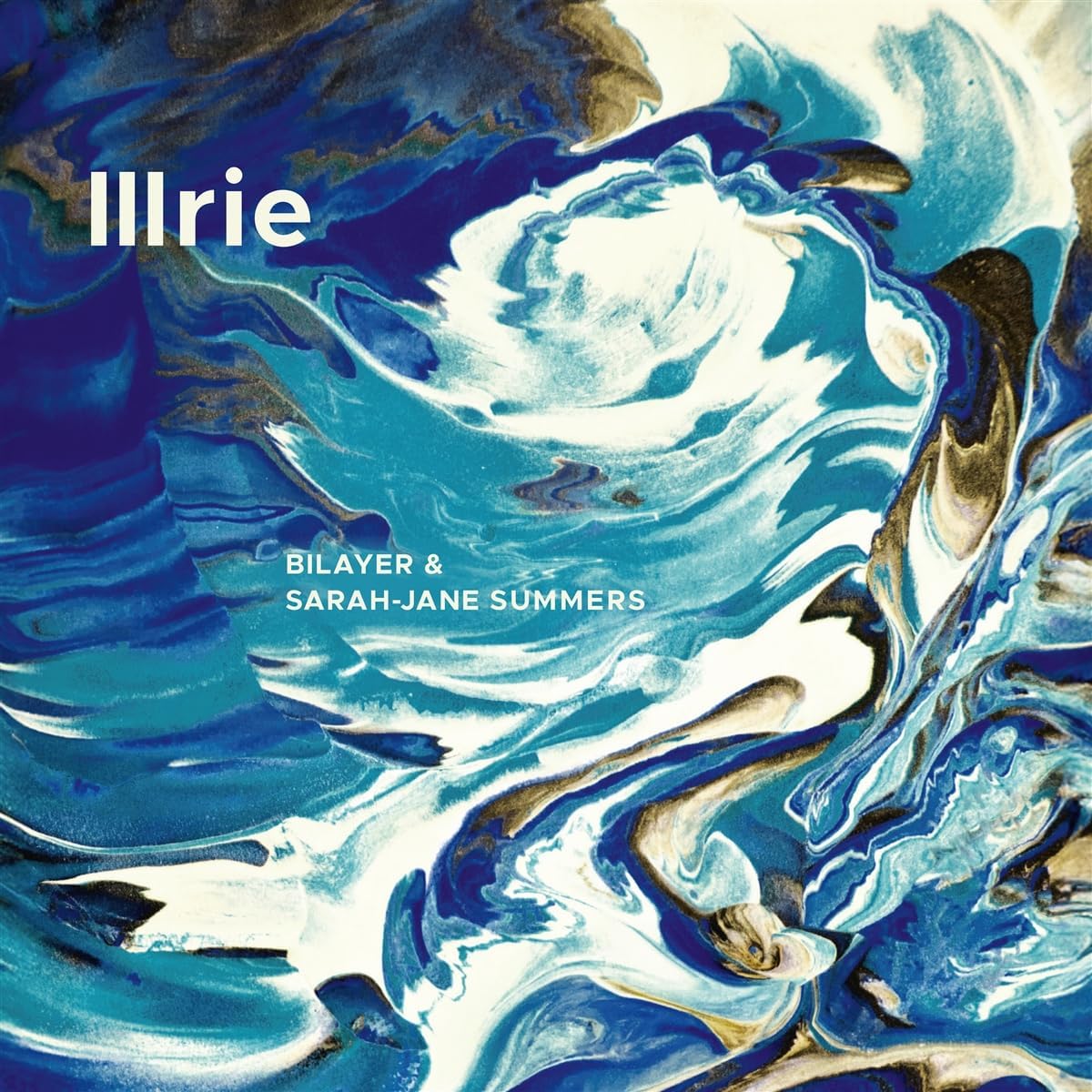 CD cover for "Illrie" by Bilayer & Sarah-Jane Summers, abstract blue marble effect.