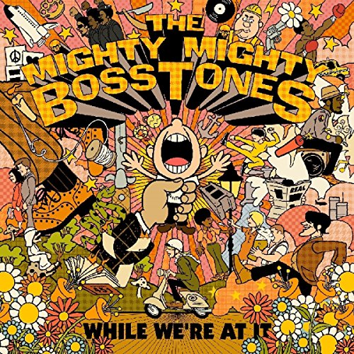 Album cover for The Mighty Mighty Bosstones’ “While We’re At It” CD.