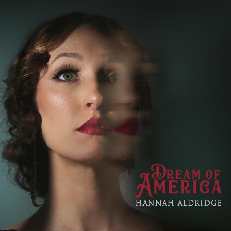 Close-up portrait of Hannah Aldridge with album title "Dream of America".