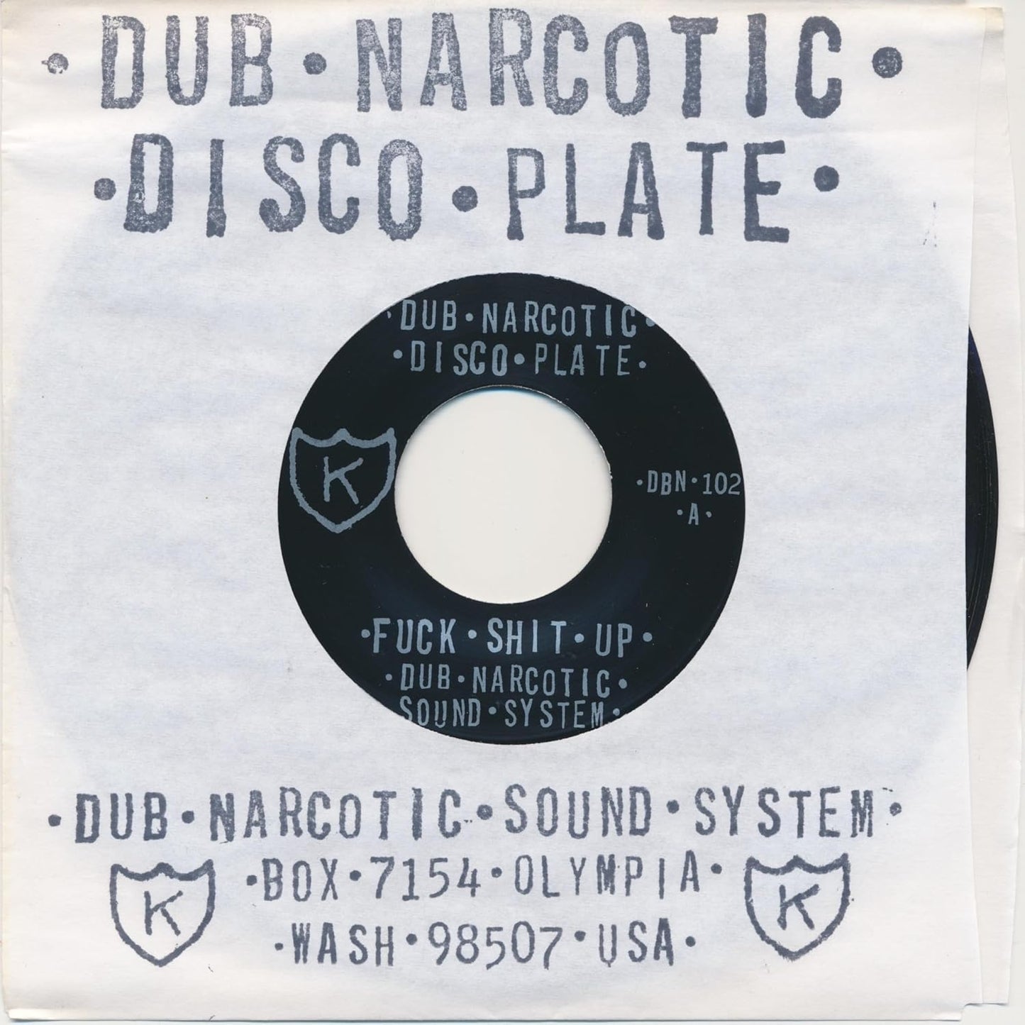Vinyl record label reading "Dub Narcotic - Fuck Shit Up" with shield logo.