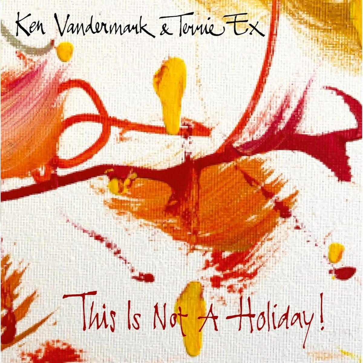 Album cover for "This Is Not A Holiday!" with abstract red and orange paint.