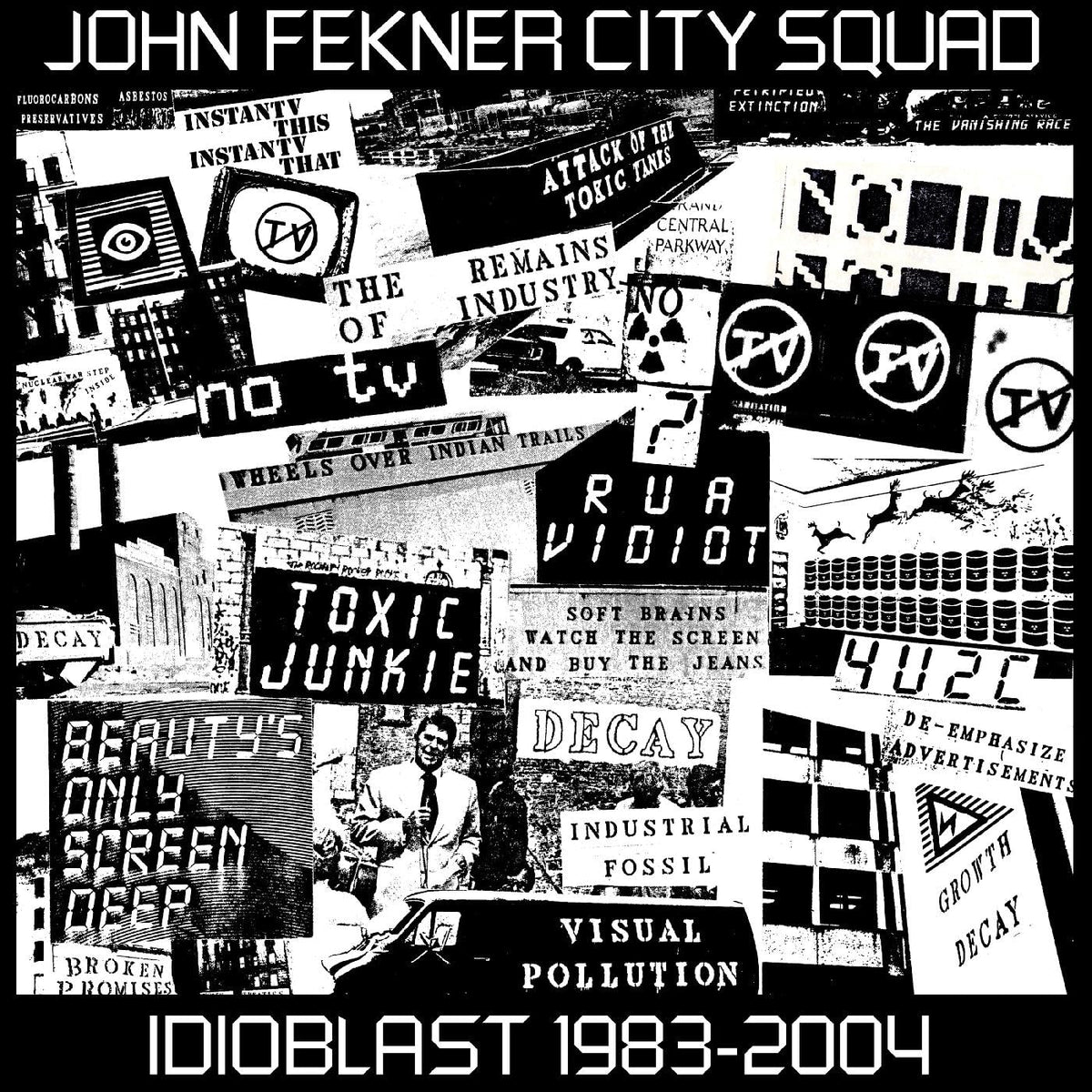 Black and white album cover for "Idioblast 1983-2004" by John Fekner City Squad.