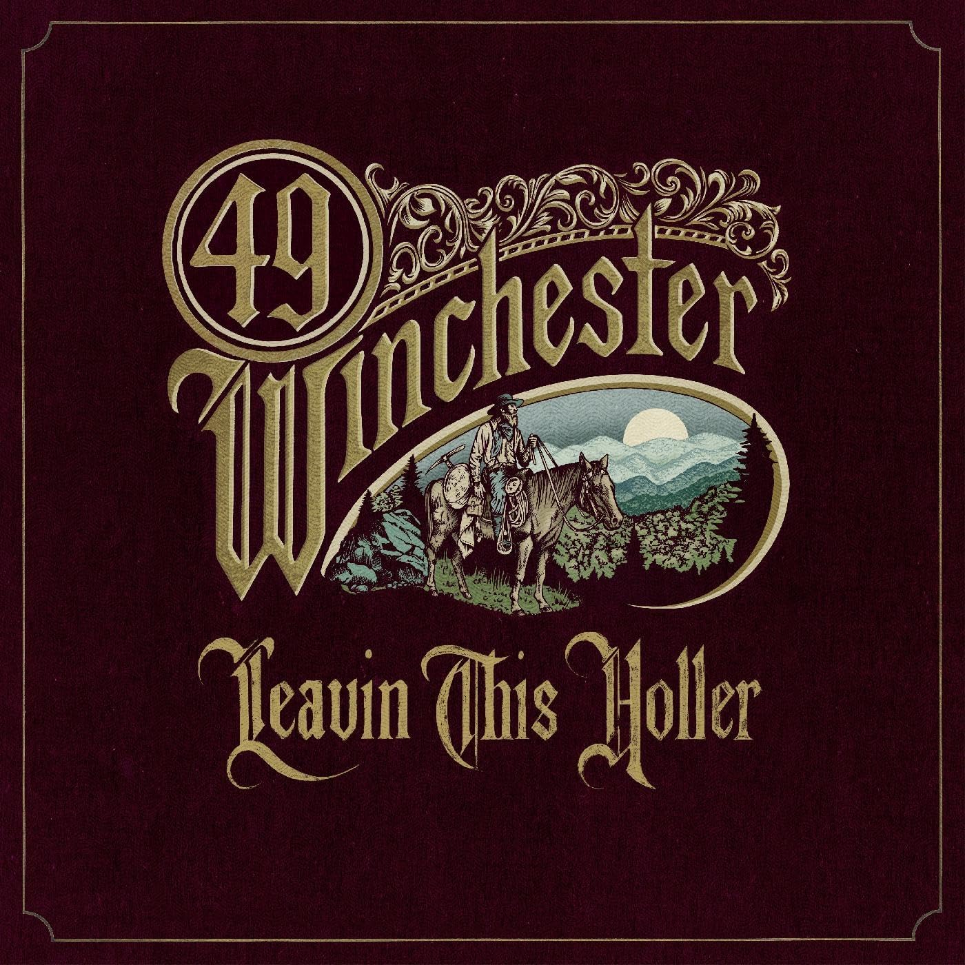 Album cover for 49 Winchester’s “Leavin This Holler” with riders and mountains.