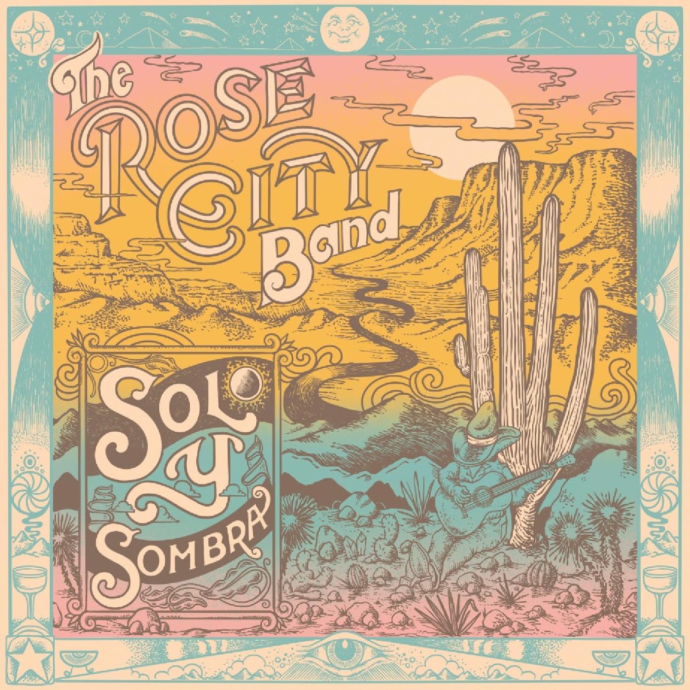Album cover for Rose City Band’s “Sol Y Sombra” featuring desert landscape.