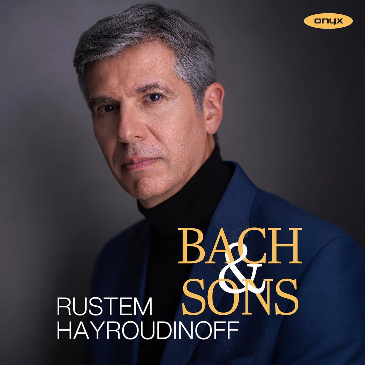 CD cover featuring pianist Rustem Hayroudinoff with gold text “Bach & Sons”.