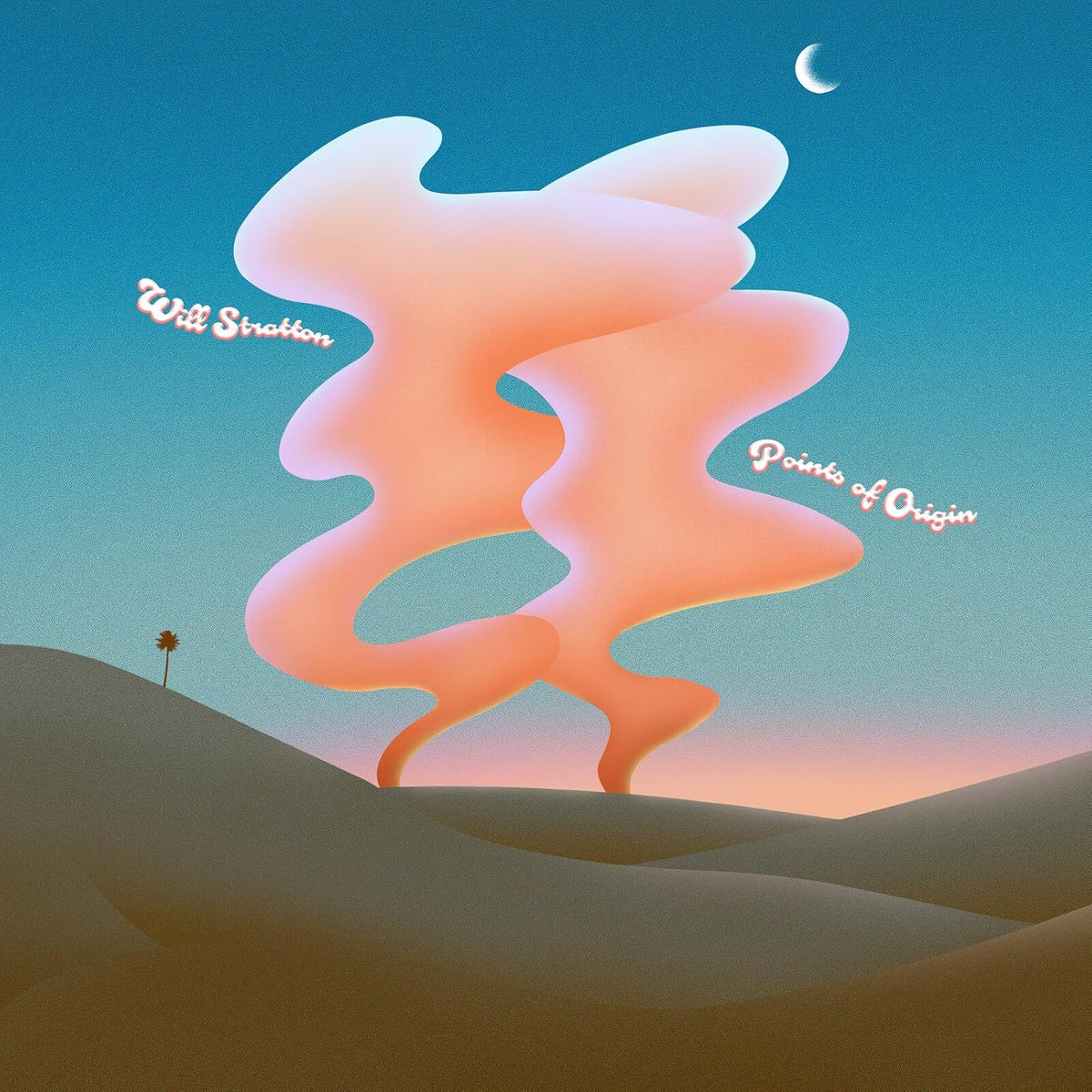 Album cover for Will Stratton’s “Points Of Origin” with desert landscape.