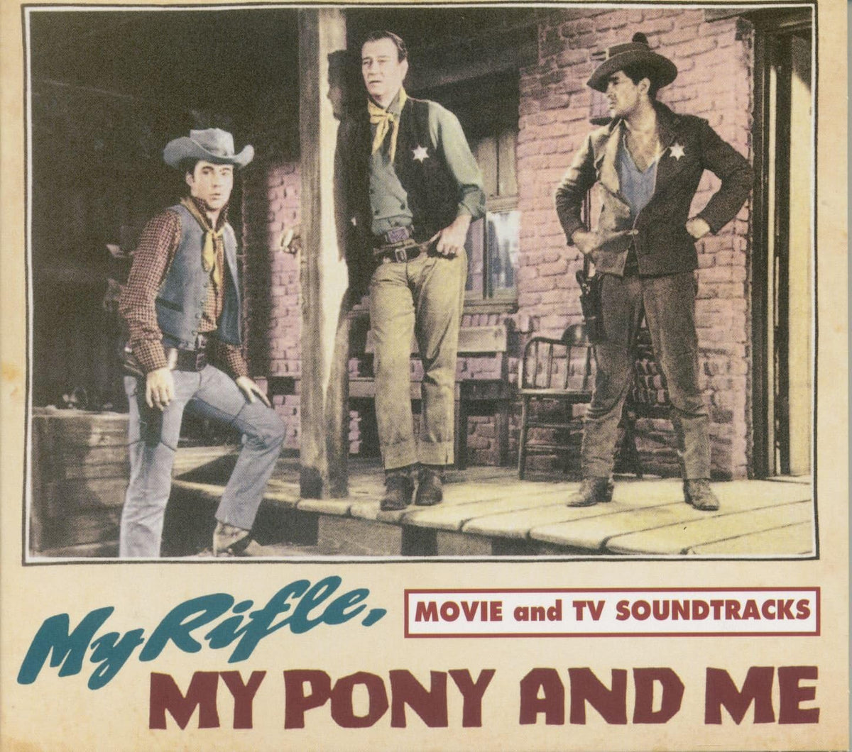 CD cover for "My Rifle My Pony & Me" featuring three cowboys.
