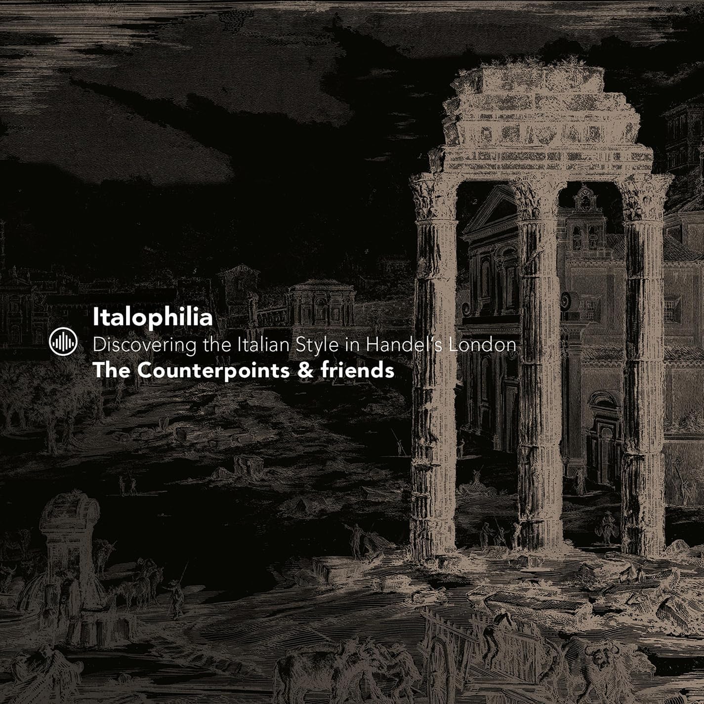 CD cover for “Italophilia” by The Counterpoints, featuring classical architecture.