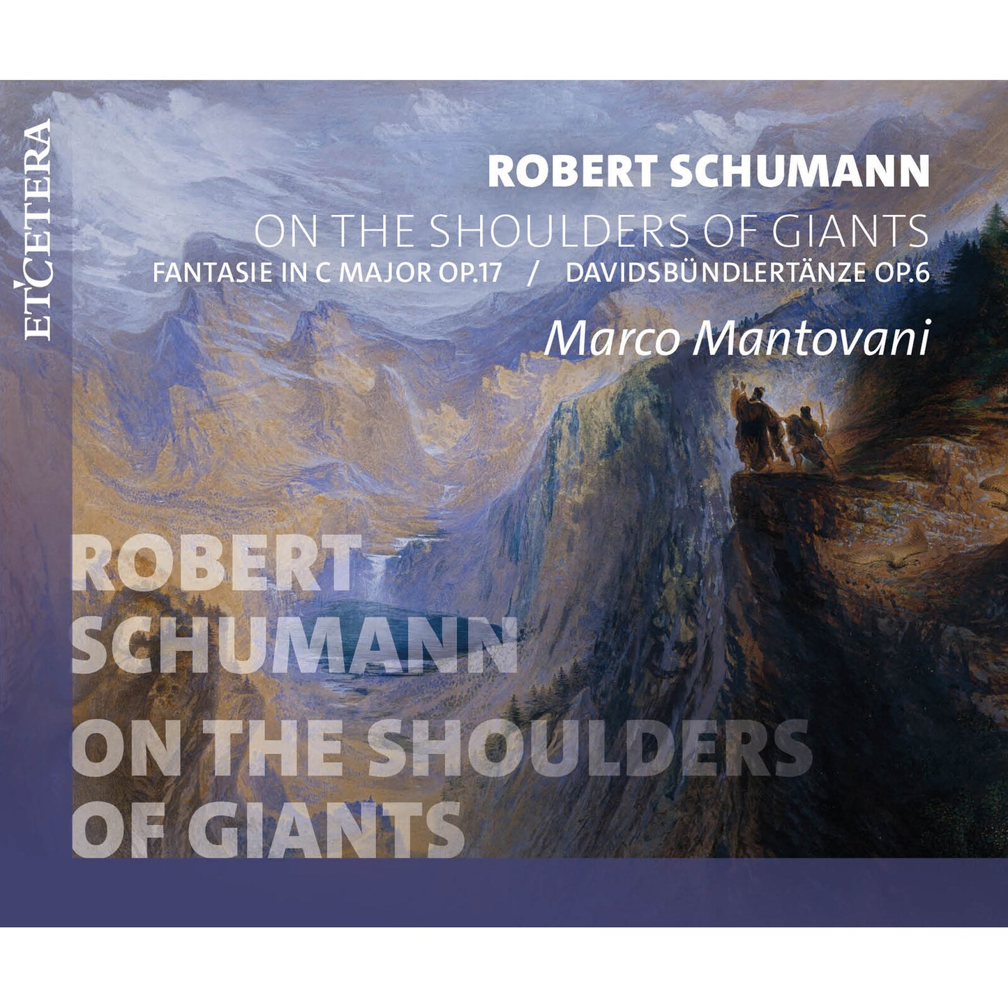 CD cover for Robert Schumannās āOn The Shoulders Of Giantsā by Marco Mantovani.