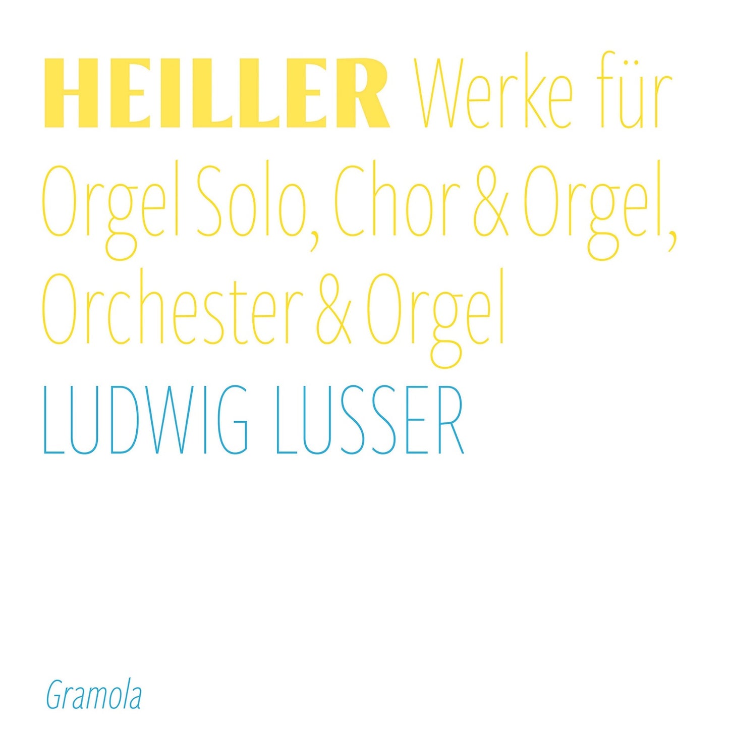 CD cover with yellow text: "Heiller Werke für Orgel" by Ludwig Lusser.