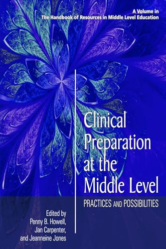 Clinical Preparation at the Middle Level : Practices and Possibilities