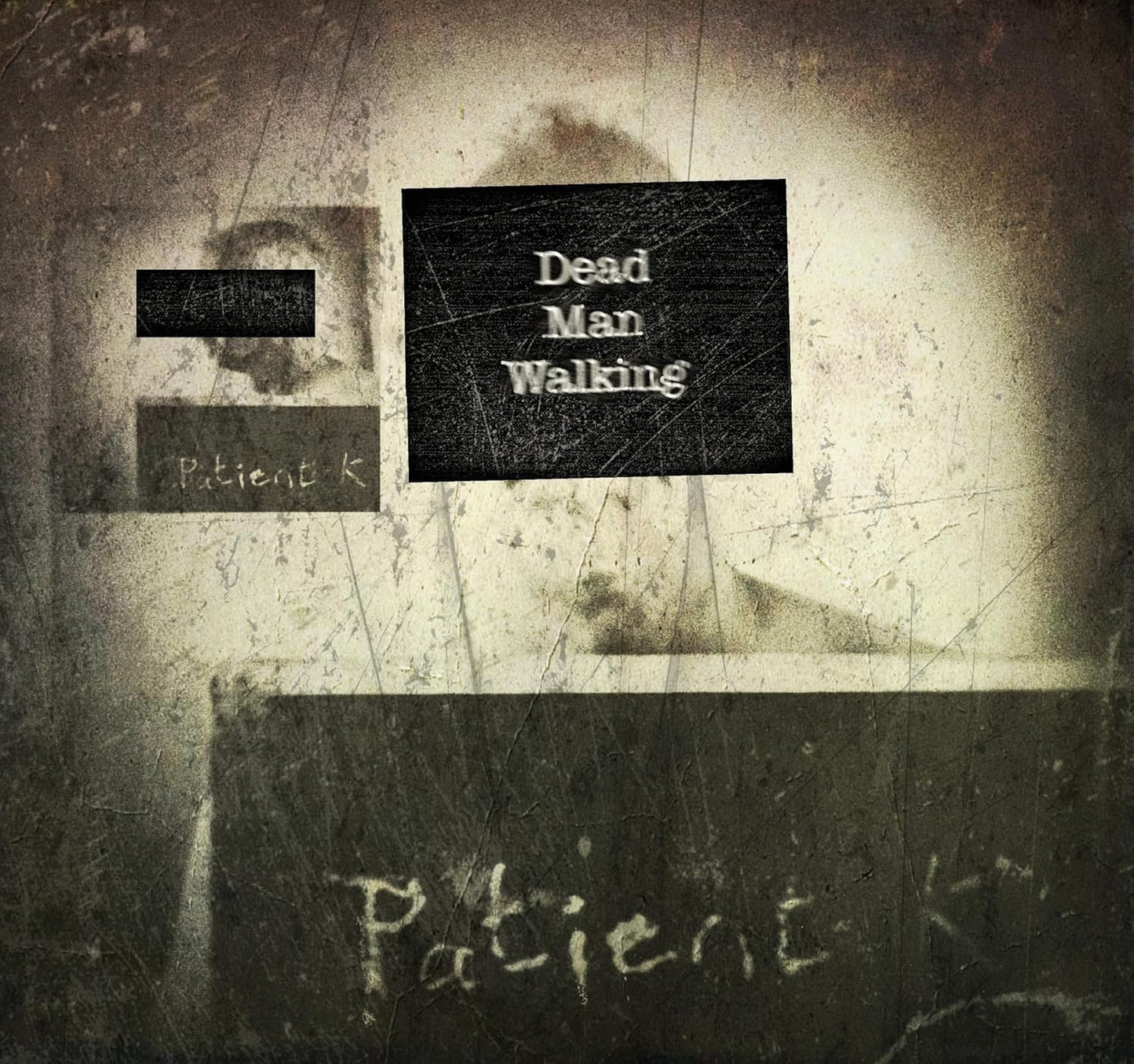 Gritty album cover with obscured face, text “Dead Man Walking”, and “Patient K”.