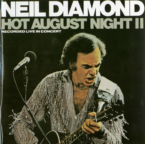 Neil Diamond album cover, "Hot August Night II," showing him performing.