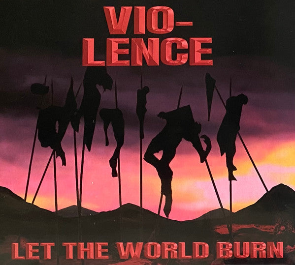 CD cover for Vio-lence’s “Let The World Burn,” featuring silhouetted figures.
